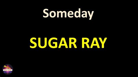 Sugar Ray - Someday (Lyrics version) - YouTube