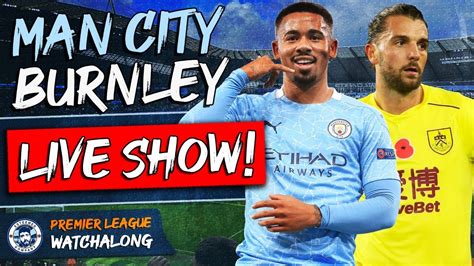 Man City vs Burnley LIVE WATCHALONG STREAM | PREMIER LEAGUE - YouTube