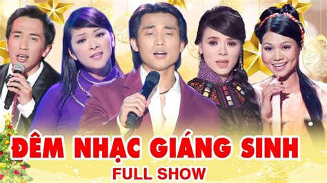 Full Show " Đêm Nhạc Giáng Sinh " Nhạc Giáng Sinh Hải Ngoại Bất Hủ | Đan Nguyên, Như Quỳnh ...