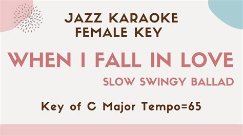 When I fall in love - The lower female key [sing along instrumental ...