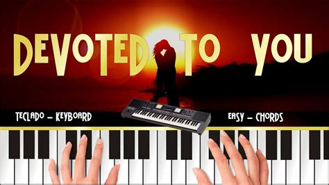 Devoted to you tutorial sheet music partitura lyrics keyboard chords teclado roland ea7 - YouTube