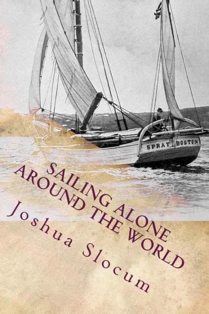 Sailing Alone Around the World: Illustrated by Joshua Slocum, Thomas ...