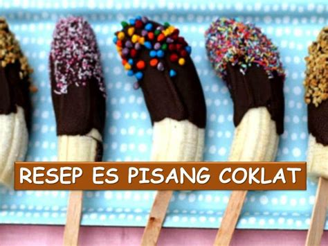 Membuat Es Pisang Coklat - es pisang coklat