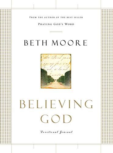 Believing God Summary of Key Ideas and Review | Beth Moore - Blinkist