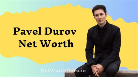 Pavel Durov Net Worth : A Detailed Analysis of the Tech Billionaire’s ...