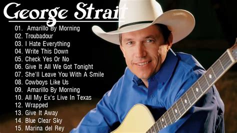 Best Songs Of George Strait | George Strait Greatest Hits Full Album 2020 (HQ) - YouTube