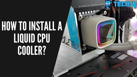 How To Install A Liquid CPU Cooler? [Step By Step] - Tech4Gamers