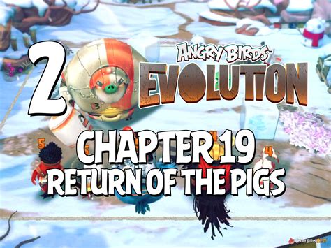 Angry Birds Evolution Part 2 – Chapter 19: Return Of The Pigs | AngryBirdsNest