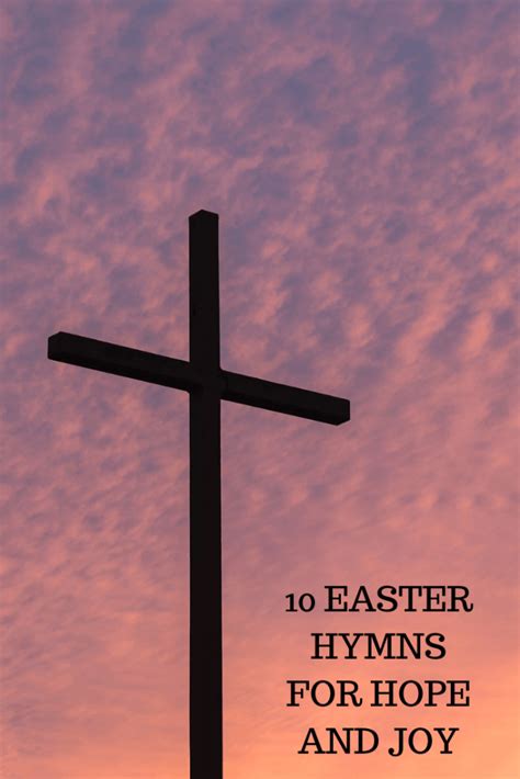 10 EASTER HYMNS FOR HOPE AND JOY - Sistersheart2heart 10 EASTER HYMNS FOR HOPE AND JOY