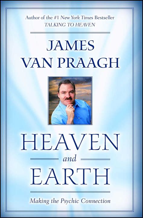 Heaven and Earth | Book by James Van Praagh | Official Publisher Page | Simon & Schuster