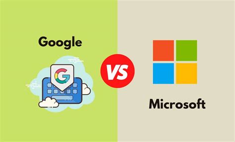 Google vs. Microsoft - What's The Difference (With Table)