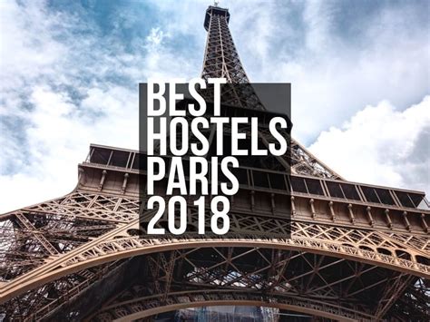 8+ Best Hostels in Paris for Backpackers (COMPARISON 2018)