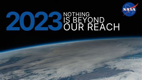 NASA 2023: Nothing is Beyond Our Reach | NASA+