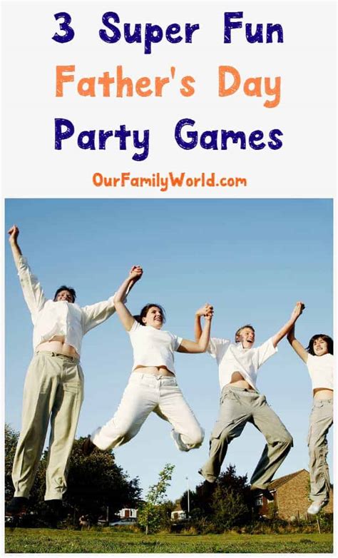 3 Fun Father’s Day Party Game Ideas He'll Love in Feb 2024 - OurFamilyWorld.com