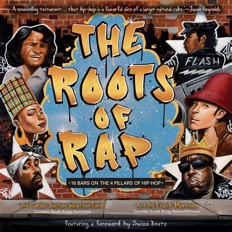 The Roots of Rap: 16 Bars on the 4 Pillars of Hip-Hop | little bee books