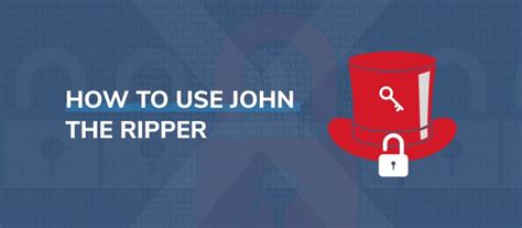 How to Use John the Ripper: A Quick and Easy Guide