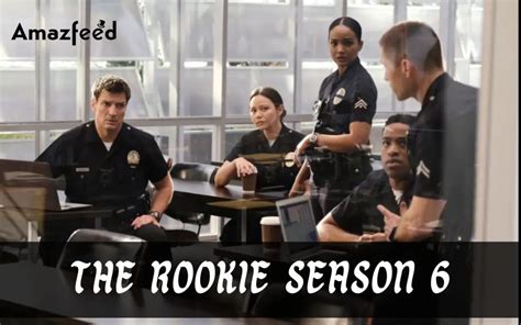 The Rookie Season 6 Release Date: Spoiler, Cast & Trailer » Amazfeed