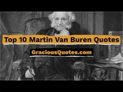 Top 14 Martin Van Buren Quotes (LITTLE MAGICIAN)