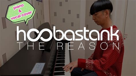 Hoobastank - The Reason (Piano & Vocal Cover) - YouTube