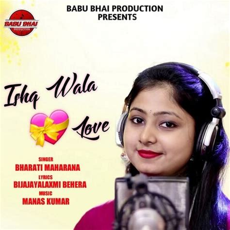 Ishq Wala Love Song Download: Ishq Wala Love MP3 Odia Song Online Free on Gaana.com