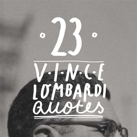 23 Most Famous Vince Lombardi Quotes - Bright Drops