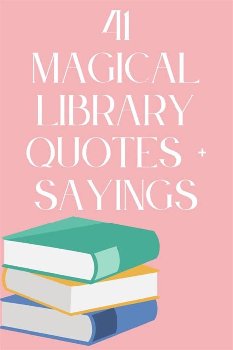 61 Magical Library Quotes + Sayings - Darling Quote