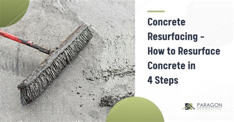 Concrete Resurfacing - How to Resurface Concrete in 4 Steps - Paragon Remodeling