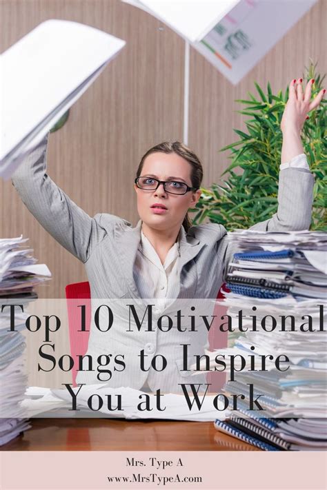 Top 10 Motivational Songs to Inspire You at Work - Mrs Type A ...