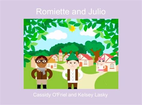 "Romiette and Julio" - Free stories online. Create books for kids | StoryJumper