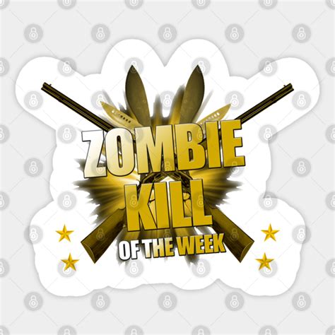 Zombie Kill of the Week - Zombieland - Sticker | TeePublic