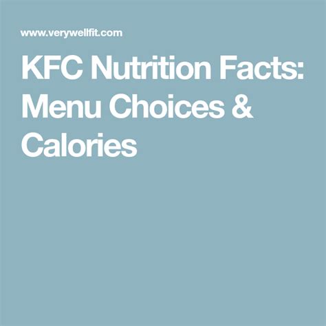 KFC Nutrition Facts: Menu Choices & Calories | Nutrition facts, Kfc ...