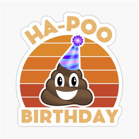 "Ha-Poo Birthday | Happy Birthday| Funny Poop" Sticker for Sale by ...