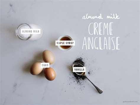 Almond Milk Crème Anglaise | Gather & Feast - Recipes worth making