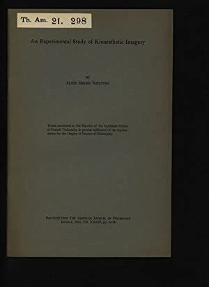 An Experimental Study of Kinaesthetic Imagery. von SULLIVAN, ALICE HELEN,: Dissertation (1921 ...