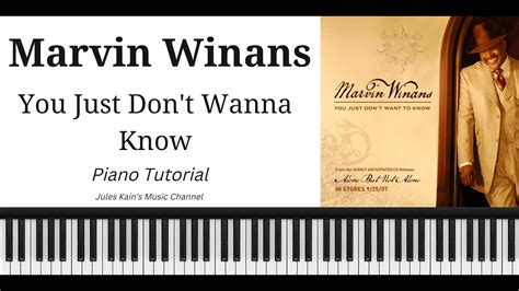 Marvin Winans - You Just Don't Wanna Know - Piano Tutorial - Sheet Music - YouTube