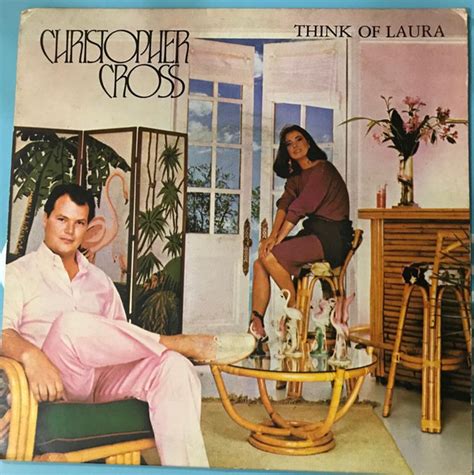 Christopher Cross – Think Of Laura (1983, Vinyl) - Discogs