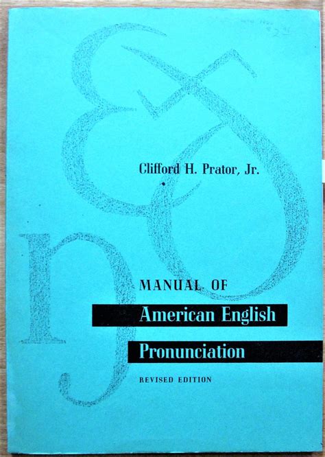 Manual of American English Pronunciation. Revised Edition by Prator ...