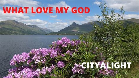 WHAT LOVE, MY GOD by CITYALIGHT (with lyrics) - YouTube