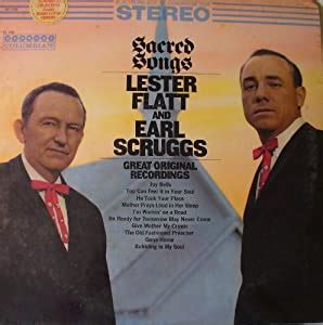 Lester Flatt and Earl Scruggs - Sacred Songs - Great Original Recordings Lester Flatt and Earl ...