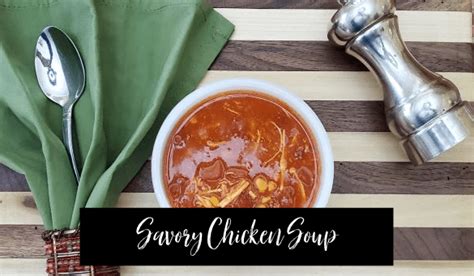 Savory Chicken Soup (0 ww smartpoints) | diyhomegarden.blog