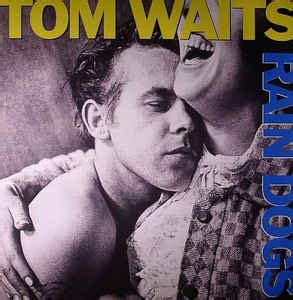 Tom Waits - Rain Dogs (2011, 180 Gram, Vinyl) | Discogs