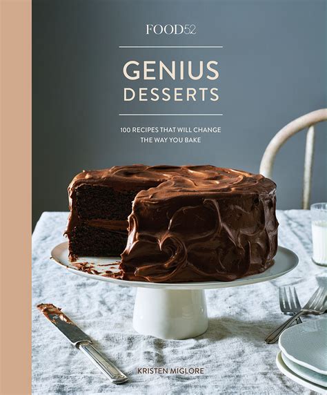 Food52 Genius Desserts: 100 Recipes That Will Change the Way You Bake | The Candid Cover