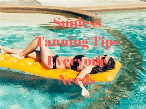 Sunless Tanning Tips Everyone Needs | Tanning tips, Sunless tanning, Sunless