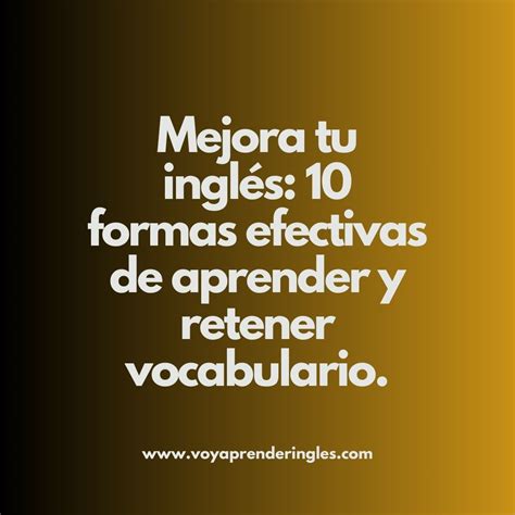 Cómo Aprender Vocabulario en Inglés de Forma Eficaz 🌟 - Voy Aprender Inglés