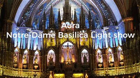 Notre-Dame Basilica Light show - Aura - YouTube