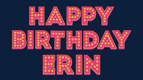 Happy Birthday Erin - YouTube