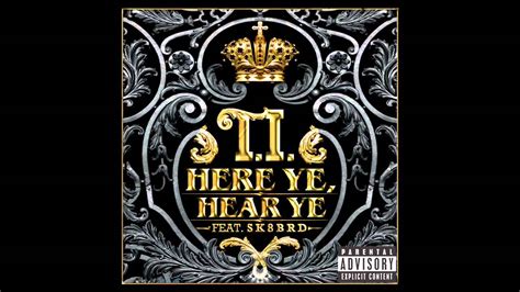 T.I. - Here Ye, Hear Ye ft. Sk8brd [Official Audio] - YouTube