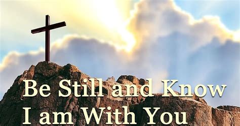 Be Still and Know I am With You | GodSongs.net