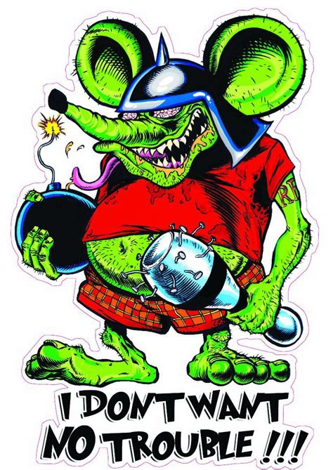 Rat Fink I Don't Want No Trouble Decal - Etsy | Rat fink, Ed roth art, Kustom kulture art