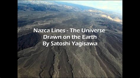 Nazca Lines - The Universe Drawn on the Earth By Satoshi Yagisawa - YouTube